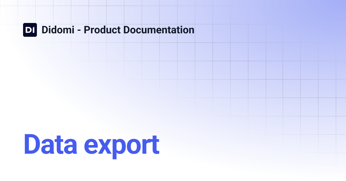 Advanced Compliance Monitoring (ACM) data export | Didomi - Product ...