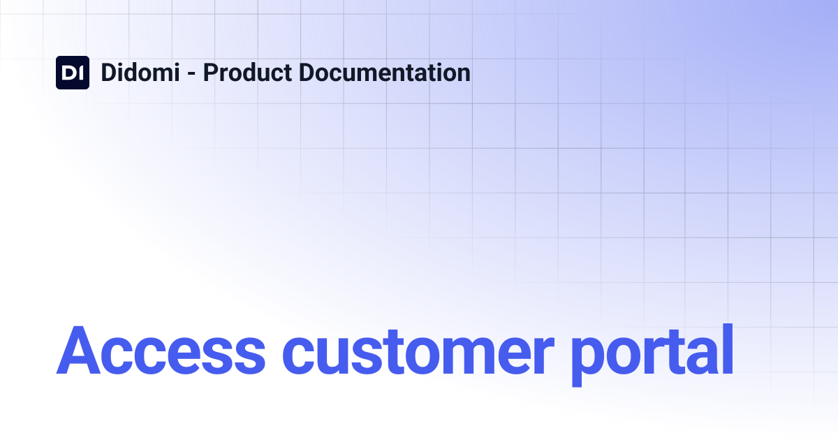 Access customer portal | Didomi - Product Documentation
